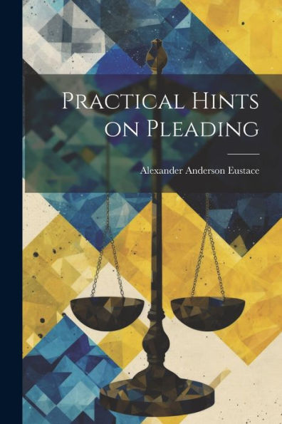 Practical Hints On Pleading