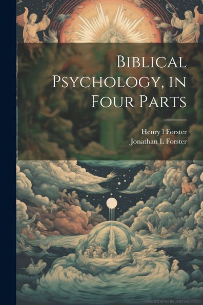 Biblical Psychology, In Four Parts