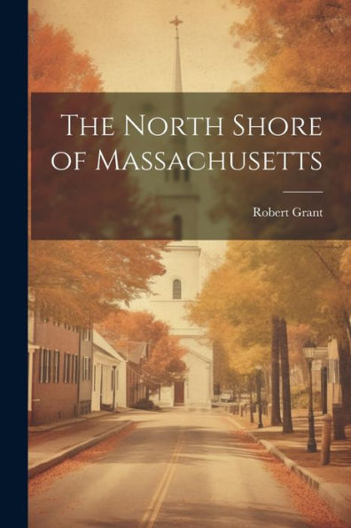 The North Shore Of Massachusetts