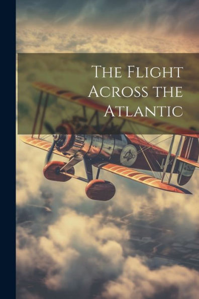 The Flight Across The Atlantic