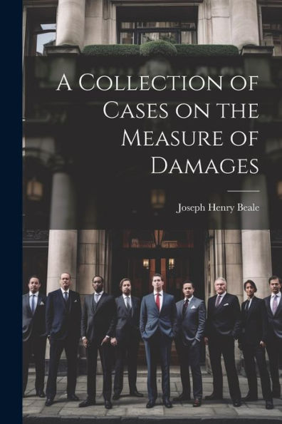 A Collection Of Cases On The Measure Of Damages
