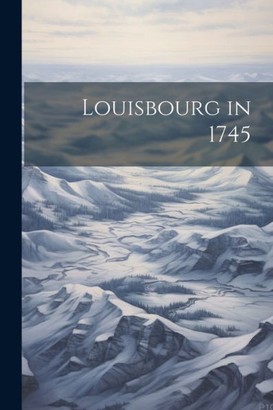 Louisbourg In 1745