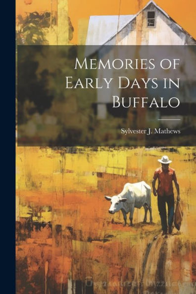 Memories Of Early Days In Buffalo