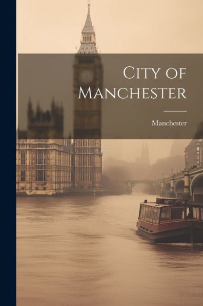 City Of Manchester - 9781022051324