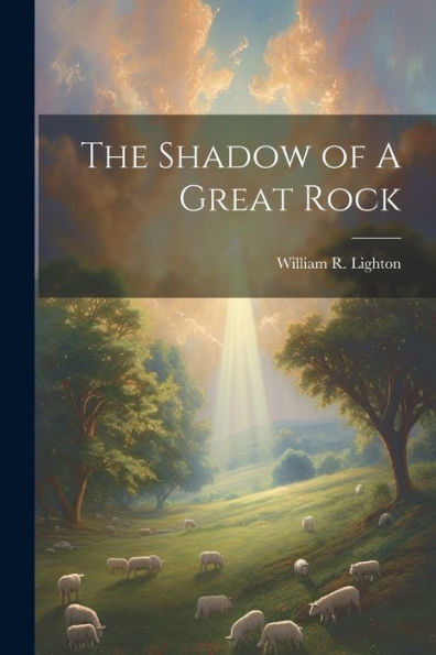 The Shadow Of A Great Rock