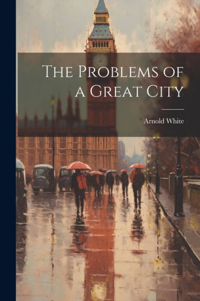 The Problems Of A Great City