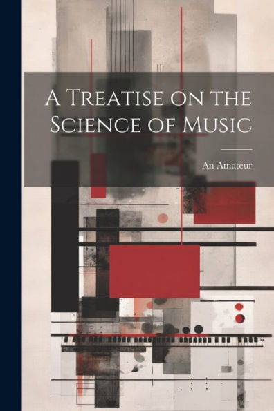 A Treatise On The Science Of Music