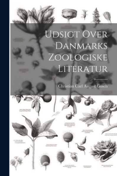 Udsigt Over Danmarks Zoologiske Literatur (Danish Edition)