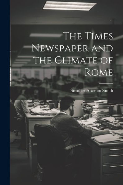 The Times Newspaper And The Climate Of Rome