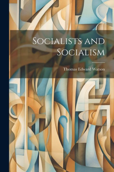 Socialists And Socialism
