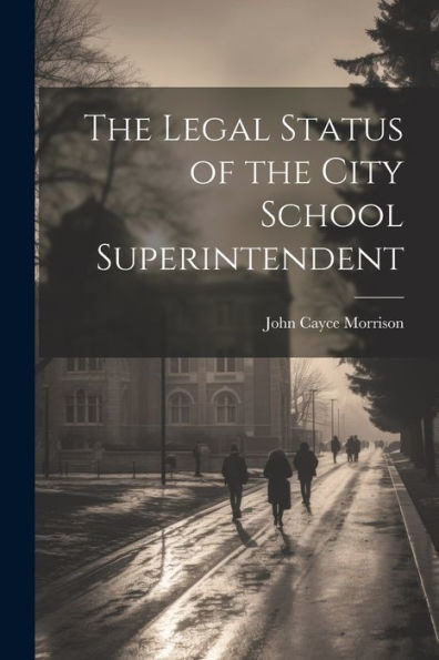 The Legal Status Of The City School Superintendent