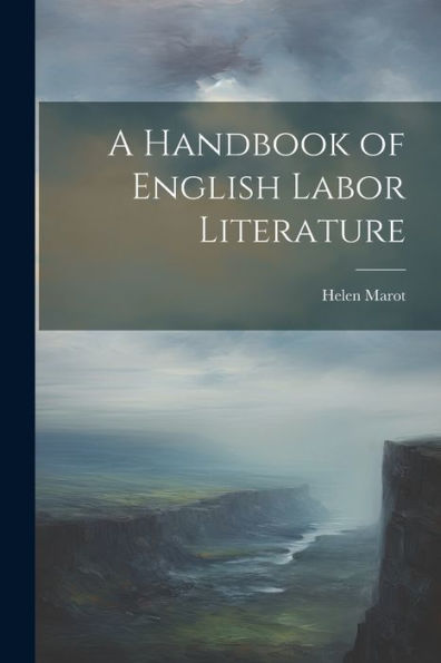 A Handbook Of English Labor Literature