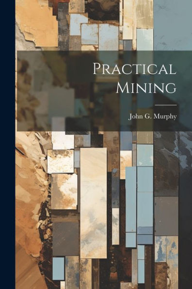 Practical Mining