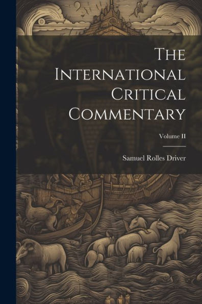 The International Critical Commentary; Volume Ii