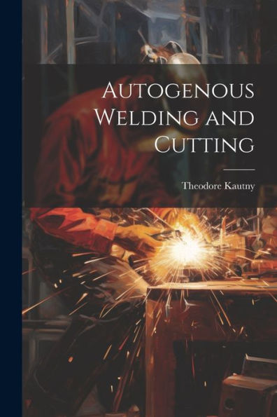 Autogenous Welding And Cutting
