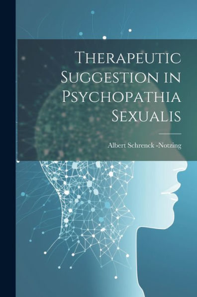 Therapeutic Suggestion In Psychopathia Sexualis
