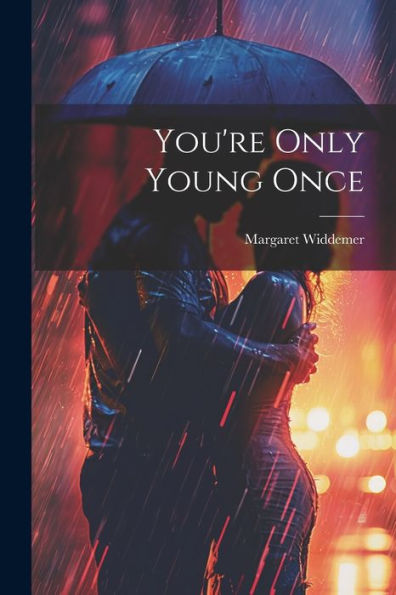 You'Re Only Young Once