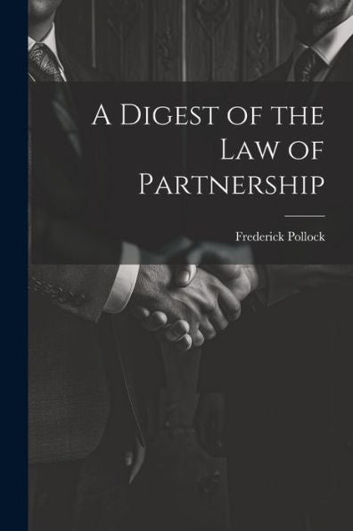 A Digest Of The Law Of Partnership