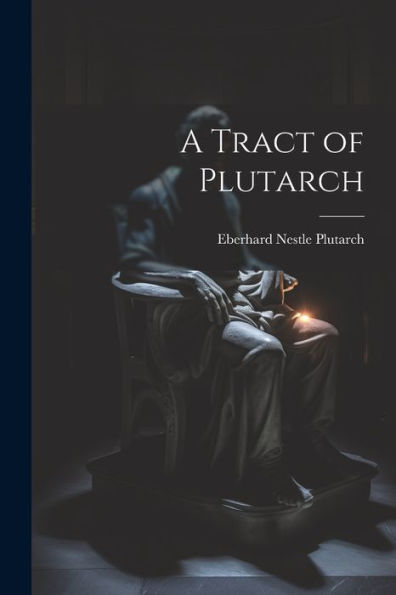 A Tract Of Plutarch