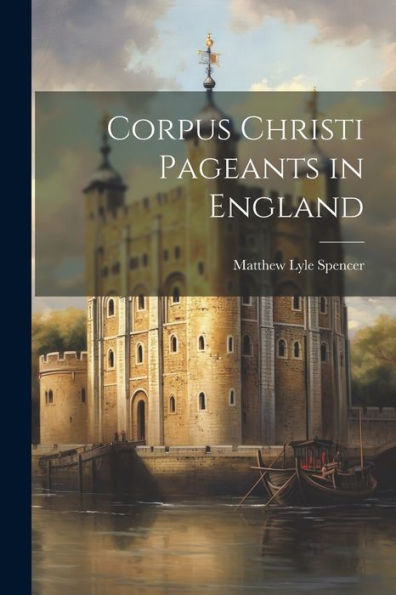 Corpus Christi Pageants In England