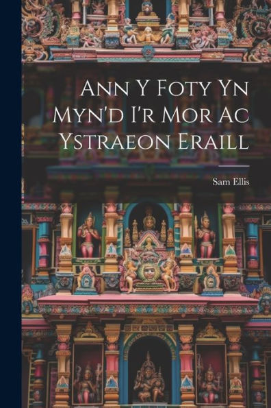 Ann Y Foty Yn Myn'D I'R Mor Ac Ystraeon Eraill