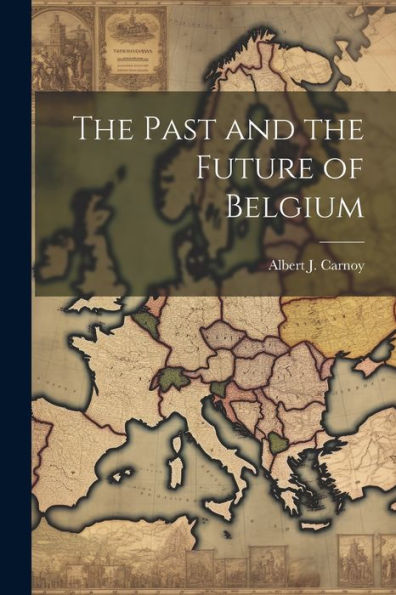 The Past And The Future Of Belgium