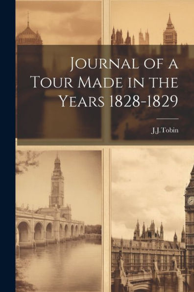 Journal Of A Tour Made In The Years 1828-1829