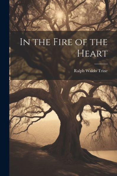In The Fire Of The Heart