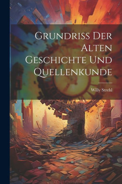 Grundriss Der Alten Geschichte Und Quellenkunde