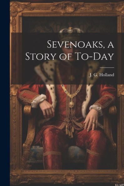 Sevenoaks, A Story Of To-Day