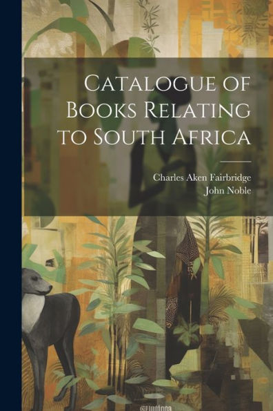 Catalogue Of Books Relating To South Africa