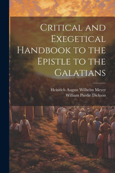 Critical And Exegetical Handbook To The Epistle To The Galatians