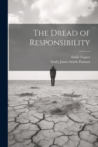 The Dread Of Responsibility