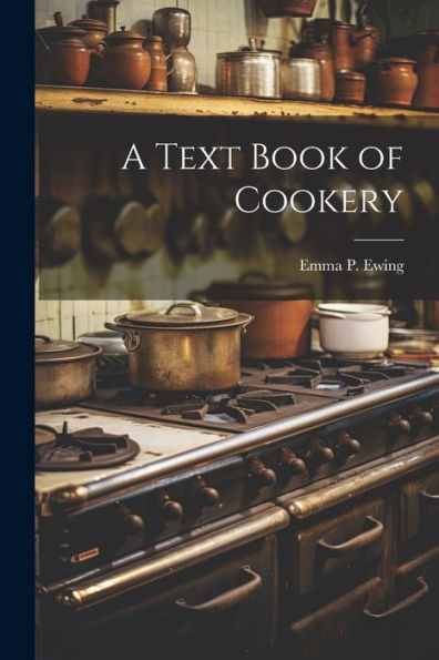 A Text Book Of Cookery