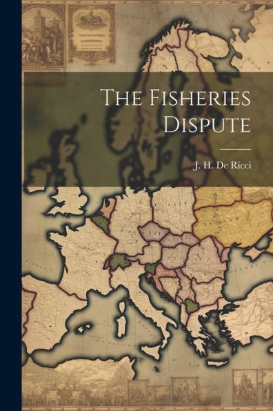 The Fisheries Dispute - 9781022183162
