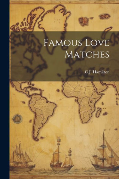 Famous Love Matches - 9781022194328