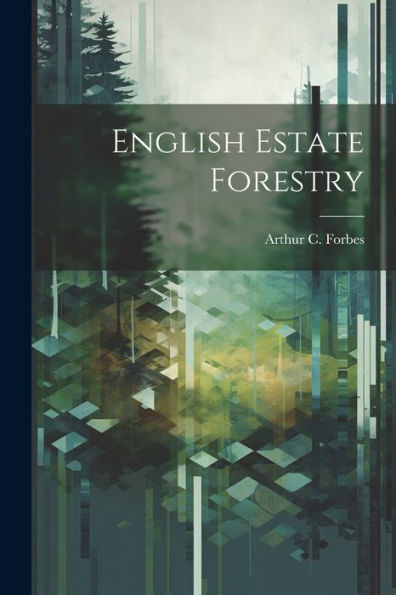 English Estate Forestry - 9781022194496