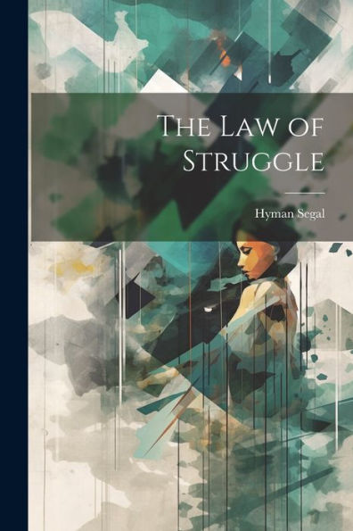The Law Of Struggle - 9781022207318