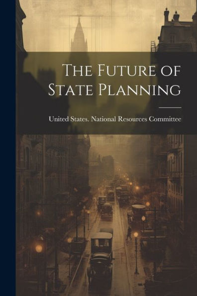 The Future Of State Planning - 9781022218772