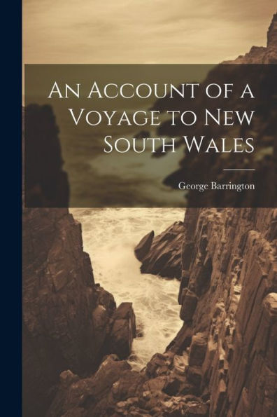 An Account Of A Voyage To New South Wales