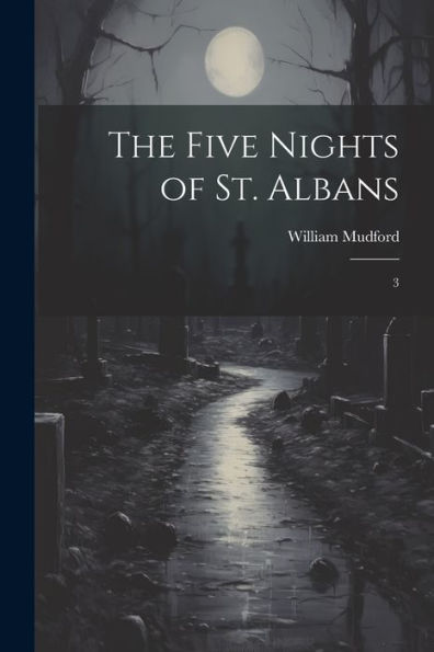 The Five Nights Of St. Albans: 3
