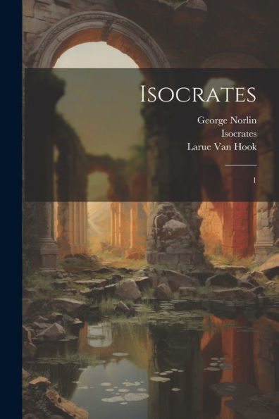 Isocrates: 1 - 9781022221642