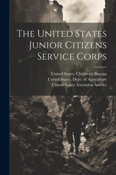 The United States Junior Citizens Service Corps - 9781022225657