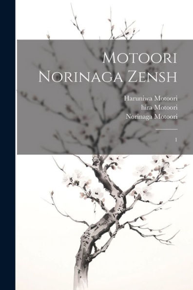 Motoori Norinaga Zensh: 1 (Japanese Edition)