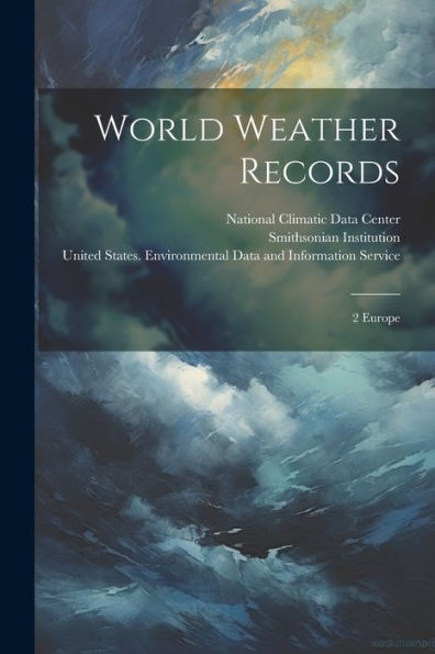 World Weather Records: 2 Europe - 9781022231184