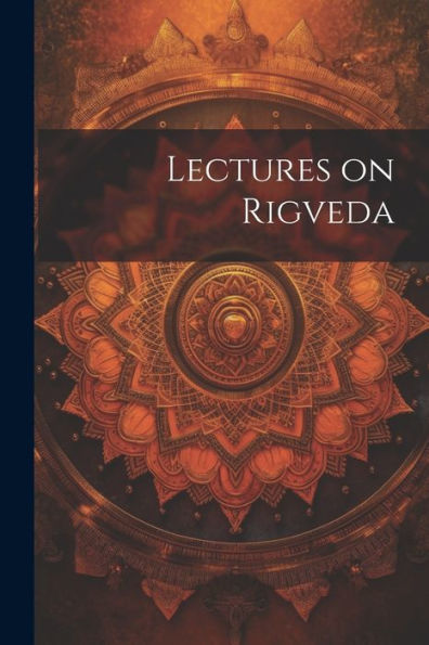 Lectures On Rigveda