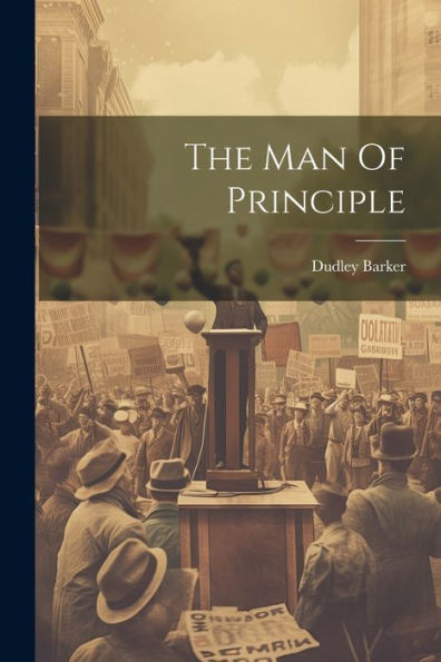 The Man Of Principle - 9781022234420