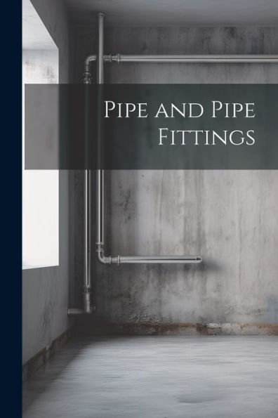 Pipe And Pipe Fittings