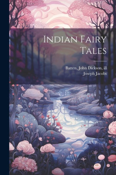 Indian Fairy Tales - 9781022241732
