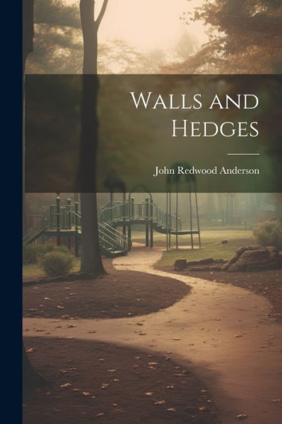 Walls And Hedges